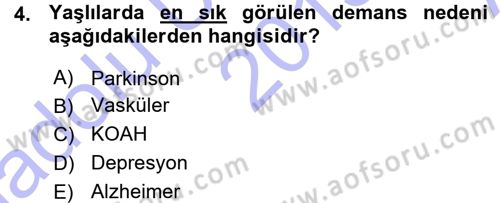 Yaşlı ve Hasta Bakım Hizmetleri Dersi 2015 - 2016 Yılı (Vize) Ara Sınav Soruları 4. Soru