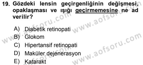 Yaşlı ve Hasta Bakım Hizmetleri Dersi 2015 - 2016 Yılı (Final) Dönem Sonu Sınav Soruları 19. Soru