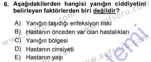 Yaşlı ve Hasta Bakım Hizmetleri Dersi 2015 - 2016 Yılı (Final) Dönem Sonu Sınav Soruları 6. Soru