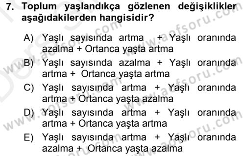 Yaşlı ve Hasta Bakım Hizmetleri Dersi 2015 - 2016 Yılı Tek Ders Sınav Soruları 7. Soru