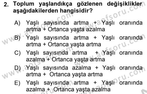 Yaşlı ve Hasta Bakım Hizmetleri Dersi 2016 - 2017 Yılı 3 Ders Sınav Soruları 2. Soru