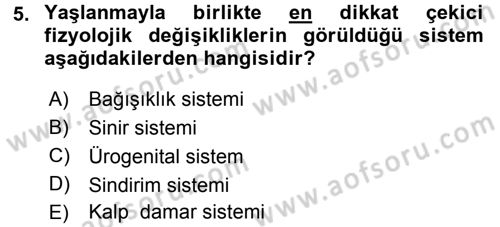 Yaşlı ve Hasta Bakım Hizmetleri Dersi 2016 - 2017 Yılı 3 Ders Sınav Soruları 5. Soru