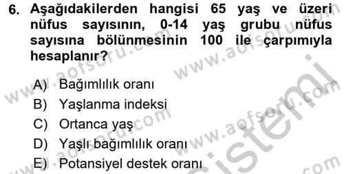 Yaşlı ve Hasta Bakım Hizmetleri Dersi 2016 - 2017 Yılı 3 Ders Sınav Soruları 6. Soru
