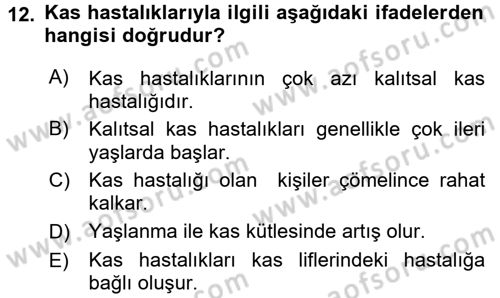 Yaşlı ve Hasta Bakım Hizmetleri Dersi 2016 - 2017 Yılı (Vize) Ara Sınav Soruları 12. Soru
