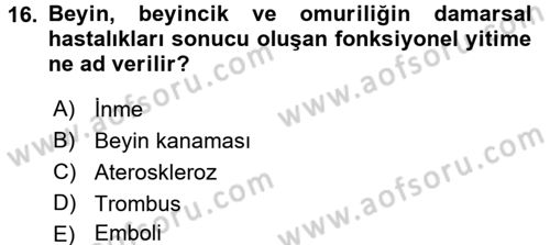 Yaşlı ve Hasta Bakım Hizmetleri Dersi 2016 - 2017 Yılı (Vize) Ara Sınav Soruları 16. Soru
