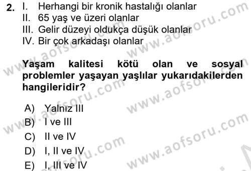 Yaşlı ve Hasta Bakım Hizmetleri Dersi 2016 - 2017 Yılı (Vize) Ara Sınav Soruları 2. Soru