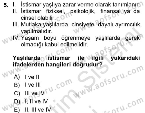 Yaşlı ve Hasta Bakım Hizmetleri Dersi 2016 - 2017 Yılı (Vize) Ara Sınav Soruları 5. Soru