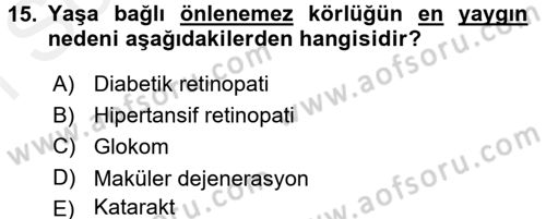 Yaşlı ve Hasta Bakım Hizmetleri Dersi 2016 - 2017 Yılı (Final) Dönem Sonu Sınav Soruları 15. Soru
