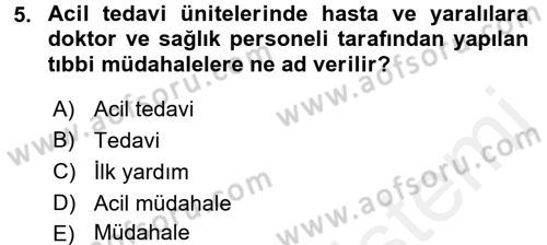 Yaşlı ve Hasta Bakım Hizmetleri Dersi 2016 - 2017 Yılı (Final) Dönem Sonu Sınav Soruları 5. Soru