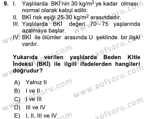 Yaşlı ve Hasta Bakım Hizmetleri Dersi 2016 - 2017 Yılı (Final) Dönem Sonu Sınav Soruları 9. Soru