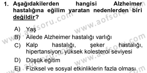 Yaşlı ve Hasta Bakım Hizmetleri Dersi 2017 - 2018 Yılı 3 Ders Sınav Soruları 1. Soru