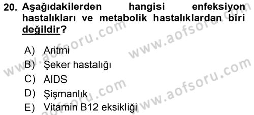 Yaşlı ve Hasta Bakım Hizmetleri Dersi 2017 - 2018 Yılı 3 Ders Sınav Soruları 20. Soru