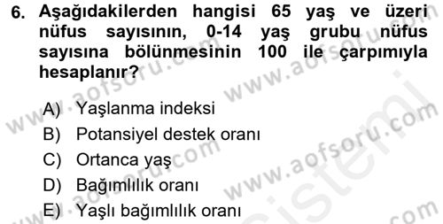 Yaşlı ve Hasta Bakım Hizmetleri Dersi 2017 - 2018 Yılı 3 Ders Sınav Soruları 6. Soru