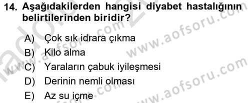 Yaşlı ve Hasta Bakım Hizmetleri Dersi 2017 - 2018 Yılı (Vize) Ara Sınav Soruları 14. Soru