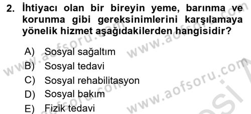 Yaşlı ve Hasta Bakım Hizmetleri Dersi 2017 - 2018 Yılı (Vize) Ara Sınav Soruları 2. Soru