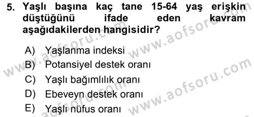 Yaşlı ve Hasta Bakım Hizmetleri Dersi 2017 - 2018 Yılı (Vize) Ara Sınav Soruları 5. Soru