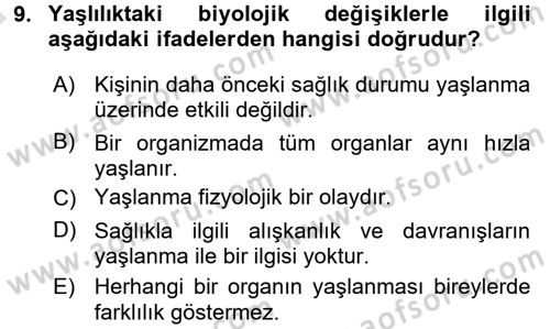 Yaşlı ve Hasta Bakım Hizmetleri Dersi 2017 - 2018 Yılı (Vize) Ara Sınav Soruları 9. Soru
