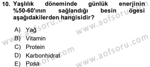 Yaşlı ve Hasta Bakım Hizmetleri Dersi 2017 - 2018 Yılı (Final) Dönem Sonu Sınav Soruları 10. Soru