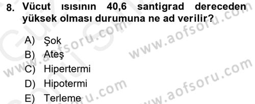 Yaşlı ve Hasta Bakım Hizmetleri Dersi 2017 - 2018 Yılı (Final) Dönem Sonu Sınav Soruları 8. Soru