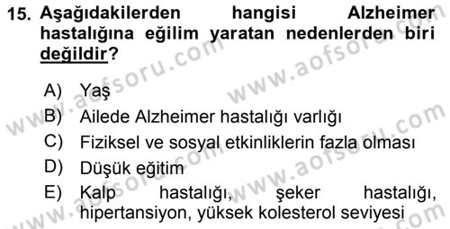 Yaşlı ve Hasta Bakım Hizmetleri Dersi 2018 - 2019 Yılı 3 Ders Sınavı 15. Soru