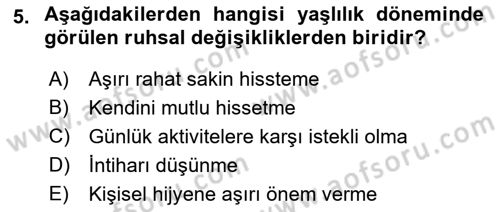 Yaşlı ve Hasta Bakım Hizmetleri Dersi 2018 - 2019 Yılı 3 Ders Sınavı 5. Soru