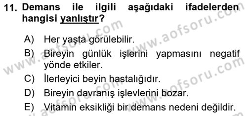 Yaşlı ve Hasta Bakım Hizmetleri Dersi 2018 - 2019 Yılı (Vize) Ara Sınav Soruları 11. Soru