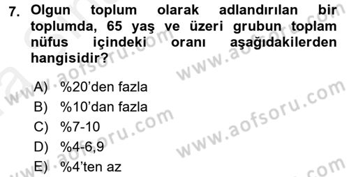 Yaşlı ve Hasta Bakım Hizmetleri Dersi Ara Sınavı Deneme Sınav Soruları 7. Soru