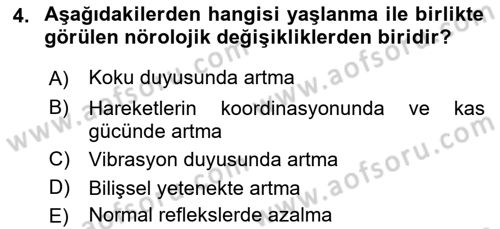Yaşlı ve Hasta Bakım Hizmetleri Dersi 2018 - 2019 Yılı (Final) Dönem Sonu Sınav Soruları 4. Soru
