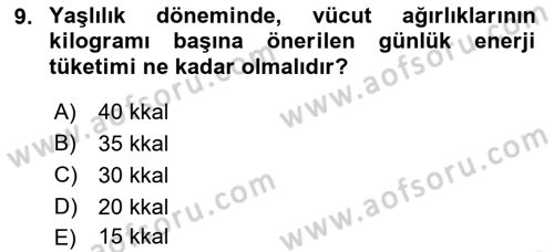 Yaşlı ve Hasta Bakım Hizmetleri Dersi 2018 - 2019 Yılı (Final) Dönem Sonu Sınavı 9. Soru