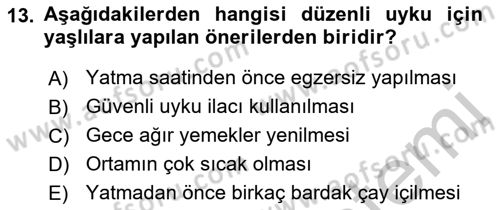 Yaşlı ve Hasta Bakım Hizmetleri Dersi 2018 - 2019 Yılı Yaz Okulu Sınav Soruları 13. Soru