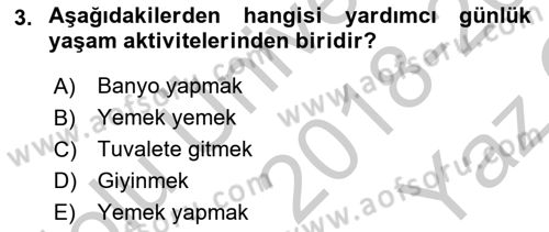Yaşlı ve Hasta Bakım Hizmetleri Dersi 2018 - 2019 Yılı Yaz Okulu Sınav Soruları 3. Soru