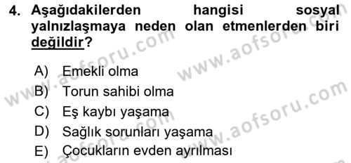 Yaşlı ve Hasta Bakım Hizmetleri Dersi 2018 - 2019 Yılı Yaz Okulu Sınav Soruları 4. Soru