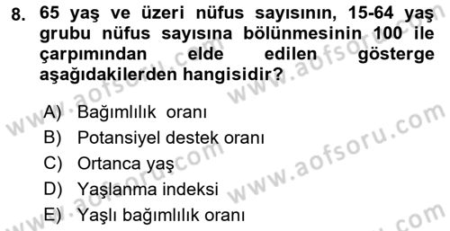 Yaşlı ve Hasta Bakım Hizmetleri Dersi 2018 - 2019 Yılı Yaz Okulu Sınav Soruları 8. Soru