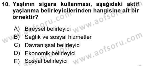 Yaşlı ve Hasta Bakım Hizmetleri Dersi 2019 - 2020 Yılı (Vize) Ara Sınav Soruları 10. Soru