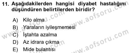 Yaşlı ve Hasta Bakım Hizmetleri Dersi 2019 - 2020 Yılı (Vize) Ara Sınav Soruları 11. Soru