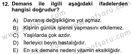 Yaşlı ve Hasta Bakım Hizmetleri Dersi 2019 - 2020 Yılı (Vize) Ara Sınav Soruları 12. Soru