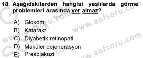 Yaşlı ve Hasta Bakım Hizmetleri Dersi 2019 - 2020 Yılı (Final) Dönem Sonu Sınavı 18. Soru