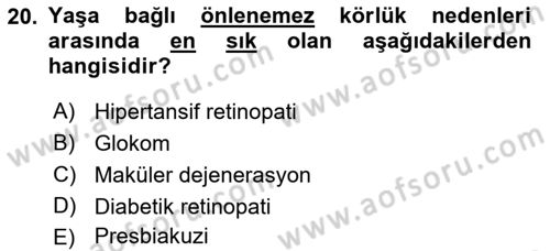 Yaşlı ve Hasta Bakım Hizmetleri Dersi 2019 - 2020 Yılı (Final) Dönem Sonu Sınav Soruları 20. Soru
