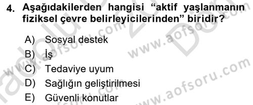 Yaşlı ve Hasta Bakım Hizmetleri Dersi 2019 - 2020 Yılı (Final) Dönem Sonu Sınav Soruları 4. Soru