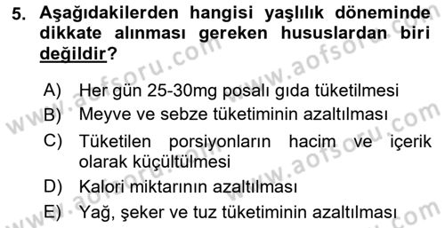 Yaşlı ve Hasta Bakım Hizmetleri Dersi 2019 - 2020 Yılı (Final) Dönem Sonu Sınav Soruları 5. Soru