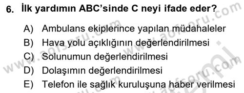 Yaşlı ve Hasta Bakım Hizmetleri Dersi 2019 - 2020 Yılı (Final) Dönem Sonu Sınav Soruları 6. Soru