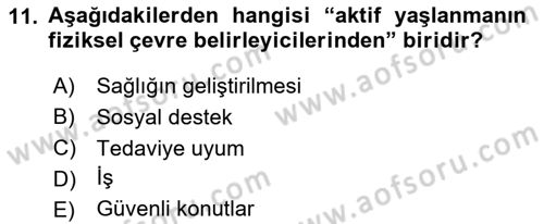 Yaşlı ve Hasta Bakım Hizmetleri Dersi 2020 - 2021 Yılı Yaz Okulu Sınav Soruları 11. Soru