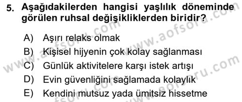 Yaşlı ve Hasta Bakım Hizmetleri Dersi 2020 - 2021 Yılı Yaz Okulu Sınav Soruları 5. Soru