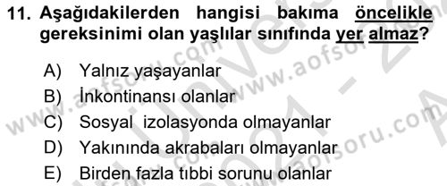 Yaşlı ve Hasta Bakım Hizmetleri Dersi 2021 - 2022 Yılı (Vize) Ara Sınavı 11. Soru