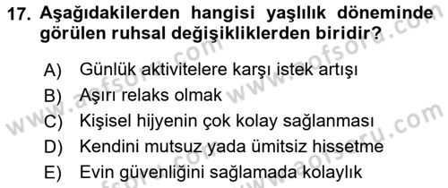 Yaşlı ve Hasta Bakım Hizmetleri Dersi 2021 - 2022 Yılı (Vize) Ara Sınav Soruları 17. Soru