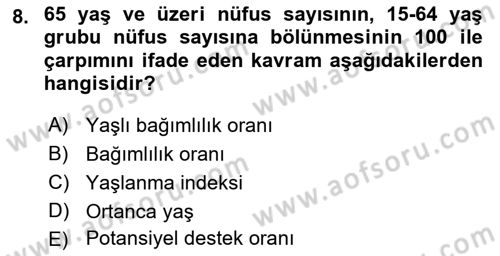 Yaşlı ve Hasta Bakım Hizmetleri Dersi 2021 - 2022 Yılı (Vize) Ara Sınav Soruları 8. Soru