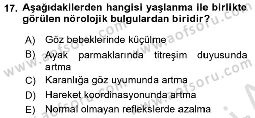 Yaşlı ve Hasta Bakım Hizmetleri Dersi 2021 - 2022 Yılı (Final) Dönem Sonu Sınav Soruları 17. Soru