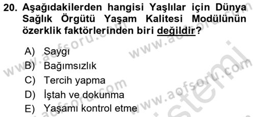 Yaşlı ve Hasta Bakım Hizmetleri Dersi 2021 - 2022 Yılı (Final) Dönem Sonu Sınav Soruları 20. Soru