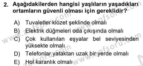 Yaşlı ve Hasta Bakım Hizmetleri Dersi 2021 - 2022 Yılı Yaz Okulu Sınav Soruları 2. Soru