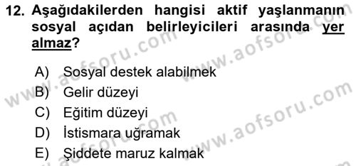 Yaşlı ve Hasta Bakım Hizmetleri Dersi 2022 - 2023 Yılı (Vize) Ara Sınav Soruları 12. Soru